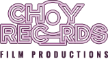 Choy Records Film Production
